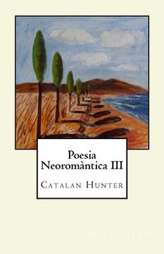 portada Poesia Neoromàntica III: Catalan Hunter (in Catalá)