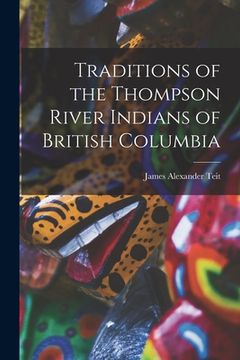 portada Traditions of the Thompson River Indians of British Columbia