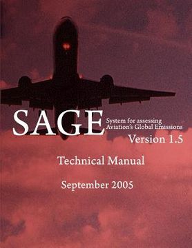 portada System for Assessing Aviation's Global Emissions (SAGE), Version 1.5-Technical Manual (en Inglés)