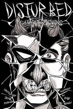 portada Disturbed: Fighting the Demons (in English)