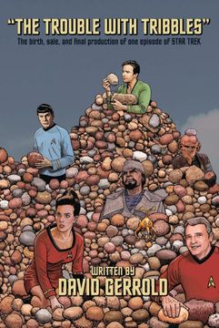 portada The Trouble With Tribbles: The Birth, Sale, and Final Production of one Episode of Star Trek (en Inglés)