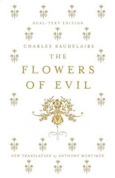 The Flowers of Evil: Dual Language and New Verse Translation (en Inglés)