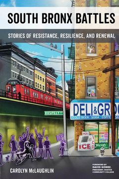 portada South Bronx Battles: Stories of Resistance, Resilience, and Renewal (in English)