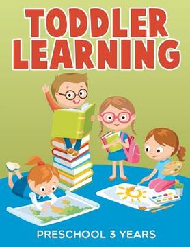 portada Toddler Learning: Preschool 3 Years (en Inglés)