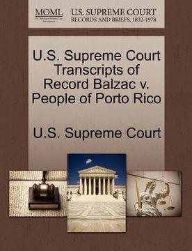 portada u.s. supreme court transcripts of record balzac v. people of porto rico (en Inglés)