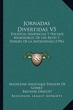 portada Jornadas Divertidas v5: Politicas Sentencias y Hechos Memorables de los Reyes y Heroes de la Antiguedad (1796) (in Spanish)