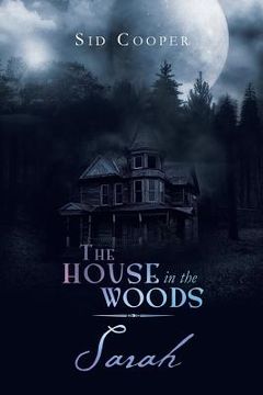 portada The House in the Woods - Sarah (en Inglés)