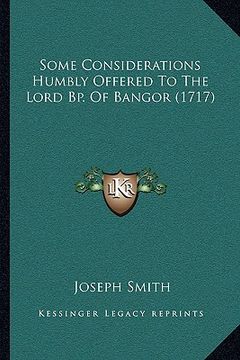 portada some considerations humbly offered to the lord bp. of bangor (1717) (in English)