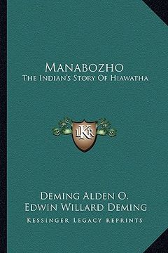portada manabozho: the indian's story of hiawatha (en Inglés)