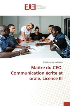 portada Maître du CEO. Communication écrite et orale. Licence III (en Francés)