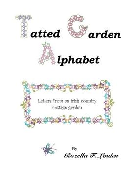 portada Tatted Garden Alphabet: Letters from an Irish Country Cottage Garden