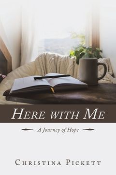 portada Here with Me: A Journey of Hope (en Inglés)