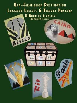 portada old fashioned destination luggage labels & travel posters: a book of stencils