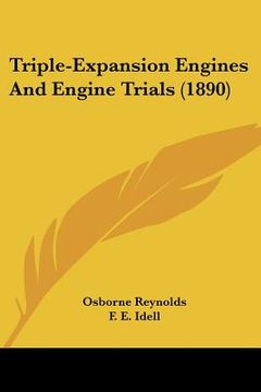 portada triple-expansion engines and engine trials (1890) (en Inglés)