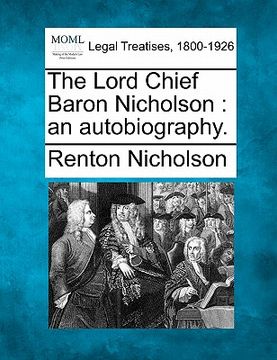 portada the lord chief baron nicholson: an autobiography. (in English)