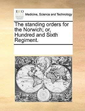 portada the standing orders for the norwich; or, hundred and sixth regiment. (in English)