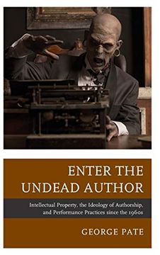 portada Enter the Undead Author (The Fairleigh Dickinson University Press Series in Law, Culture, and the Humanities) (in English)