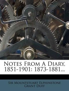 portada notes from a diary, 1851-1901: 1873-1881... (en Inglés)