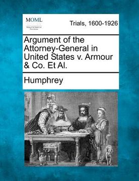 portada argument of the attorney-general in united states v. armour & co. et al. (en Inglés)