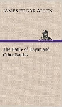 portada the battle of bayan and other battles (en Inglés)