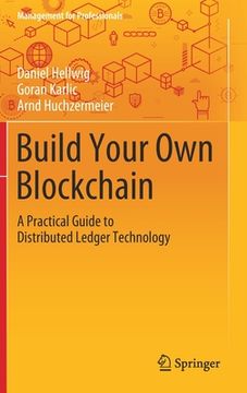 portada Build Your own Blockchain: A Practical Guide to Distributed Ledger Technology (Management for Professionals) (en Inglés)