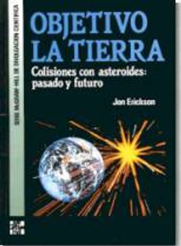 portada Objetivo la Tierra. Colisiones con Asteroides Pasado y Futuro (in Spanish)
