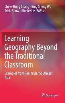 portada Learning Geography Beyond the Traditional Classroom: Examples from Peninsular Southeast Asia (in English)