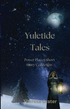 portada Yuletide Tales: Short Story Collection (Power Places Series) (en Inglés)