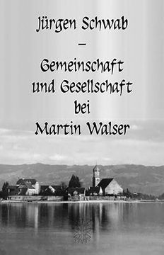 portada Gemeinschaft und Gesellschaft bei Martin Walser (en Alemán)