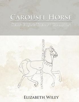portada carousel horse: keiry: equine therapy champion (en Inglés)