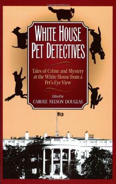 portada White House pet Detectives: Tales of Crime and Mysteryat the White House From a Pet's-Eye View (en Inglés)