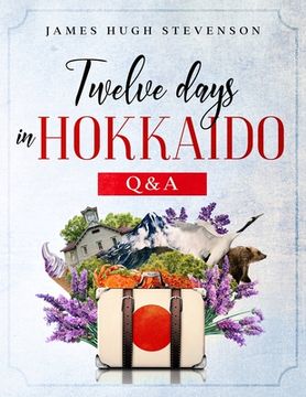 portada Twelve Days in Hokkaido: Q & A (in English)