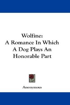 portada wolfine: a romance in which a dog plays an honorable part