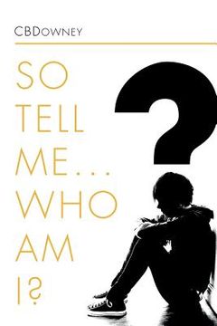 portada so tell me ... who am i? (en Inglés)