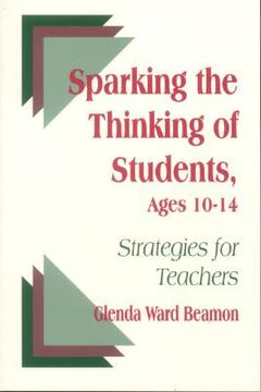 portada sparking the thinking of students, ages 10-14: strategies for teachers (en Inglés)