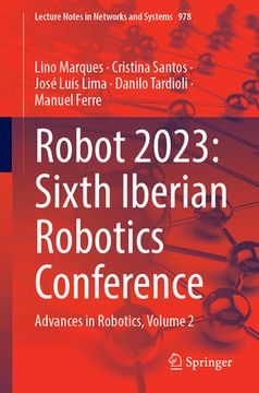 portada Robot 2023: Sixth Iberian Robotics Conference: Advances in Robotics, Volume 2 (en Inglés)