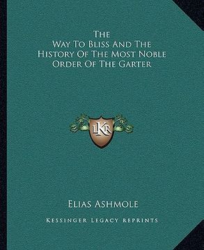 portada the way to bliss and the history of the most noble order of the garter