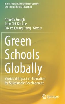 portada Green Schools Globally: Stories of Impact on Education for Sustainable Development (en Inglés)