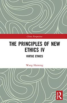 portada The Principles of new Ethics iv: Virtue Ethics (China Perspectives) (en Inglés)