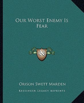 portada our worst enemy is fear (en Inglés)