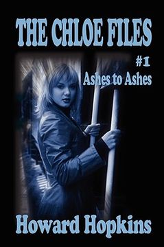 portada the chloe files #1: ashes to ashes