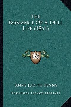 portada the romance of a dull life (1861) (in English)