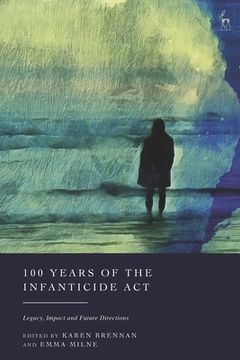 portada 100 Years of the Infanticide ACT: Legacy, Impact and Future Directions (en Inglés)