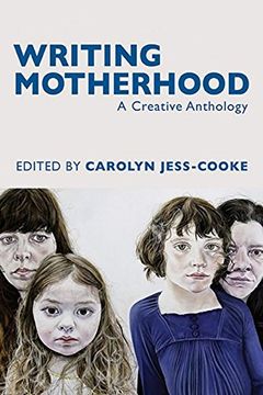 portada Writing Motherhood: A Creative Anthology (in English)