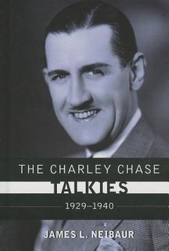 portada The Charley Chase Talkies: 1929-1940 (in English)