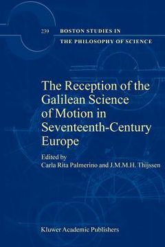 portada the reception of galilean science of motion in seventeenth century europe (in English)