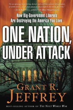 portada One Nation, Under Attack: How Big-Government Liberals are Destroying the America you Love (en Inglés)