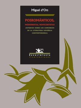 portada Posromanticos, Modernistas, Novecentistas (Estudios Sobre los com Ienzos de la Literatura Española Contemporanea)