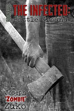 portada The Infected: Battle Ground (Book Five) (en Inglés)