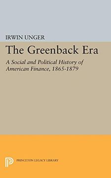 portada Greenback era (Princeton Legacy Library) (en Inglés)
